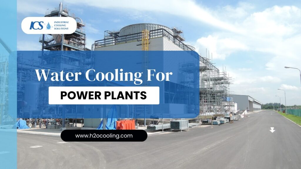 Water Cooling For Power Plants