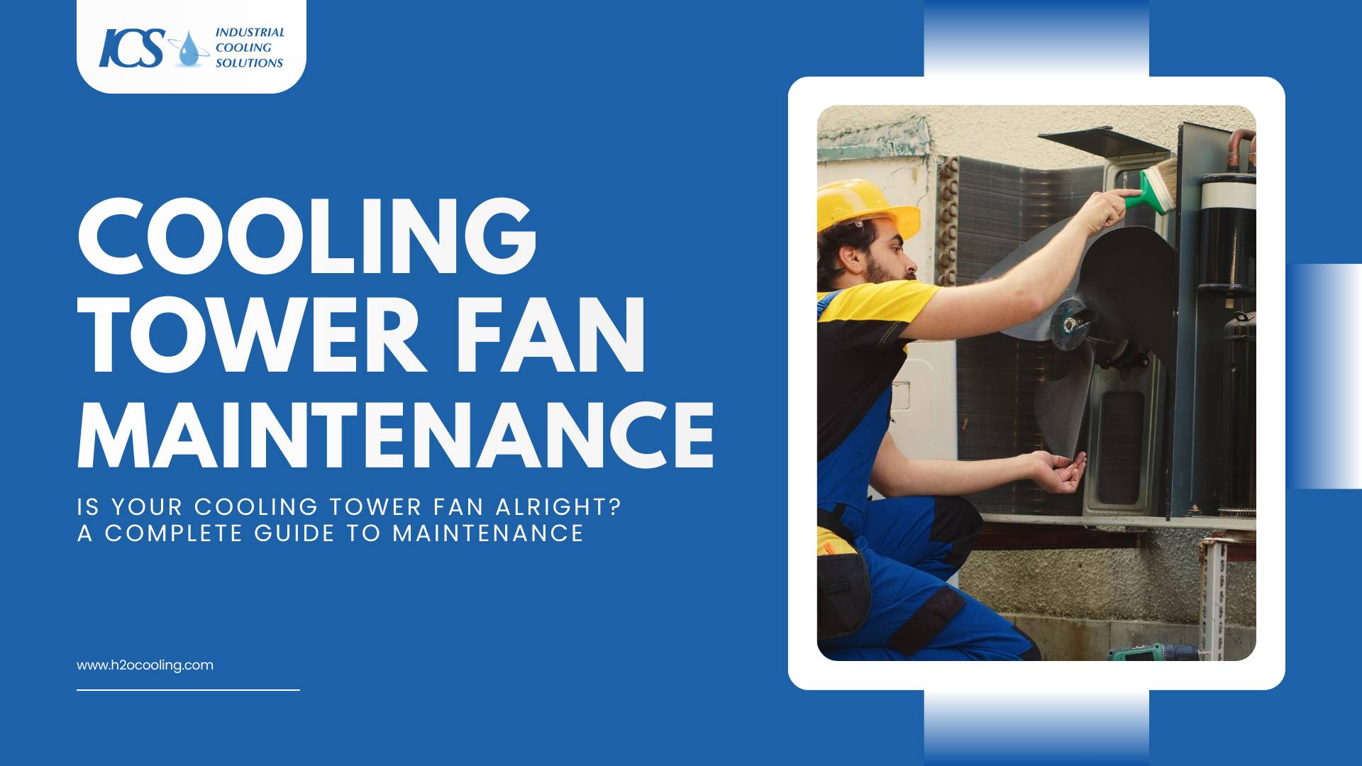 Guide for cooling tower fan maintenance