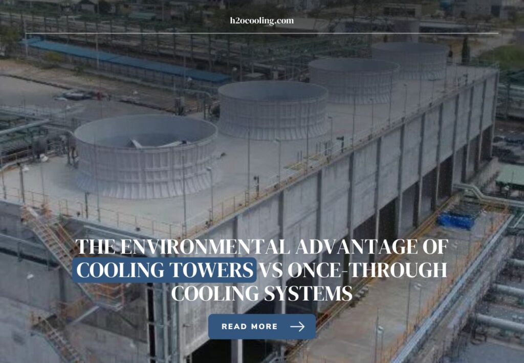 The Environmental Advantage of Cooling Towers