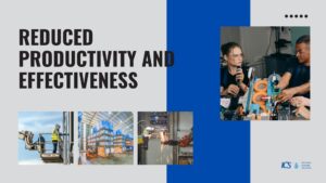 Reduced Productivity and Effectiveness