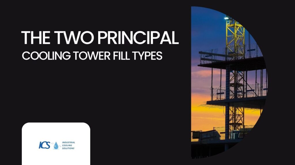 The Two Principal Cooling Tower Fill Types