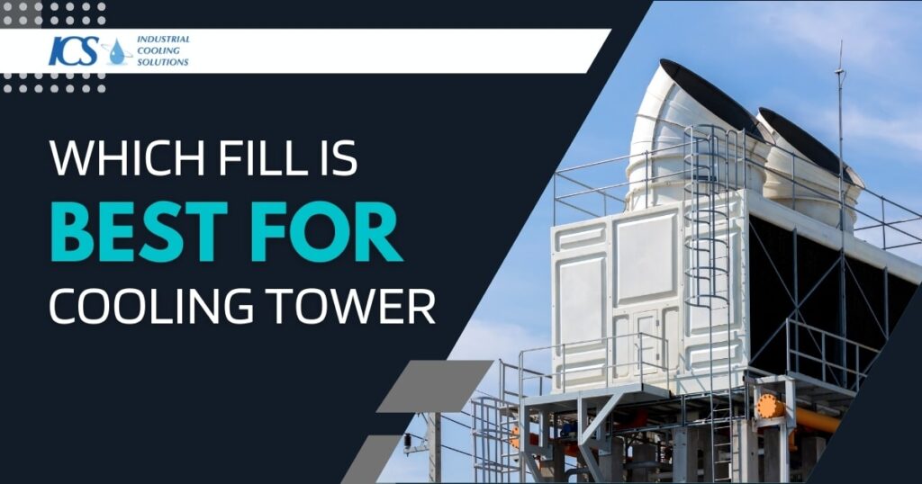 Which fill is best for cooling tower