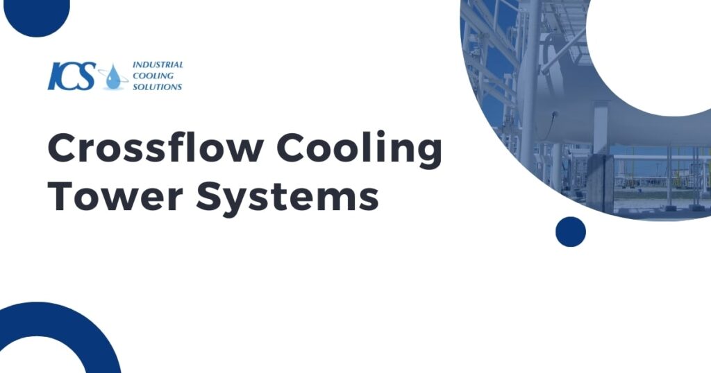 Crossflow Cooling Tower Systems