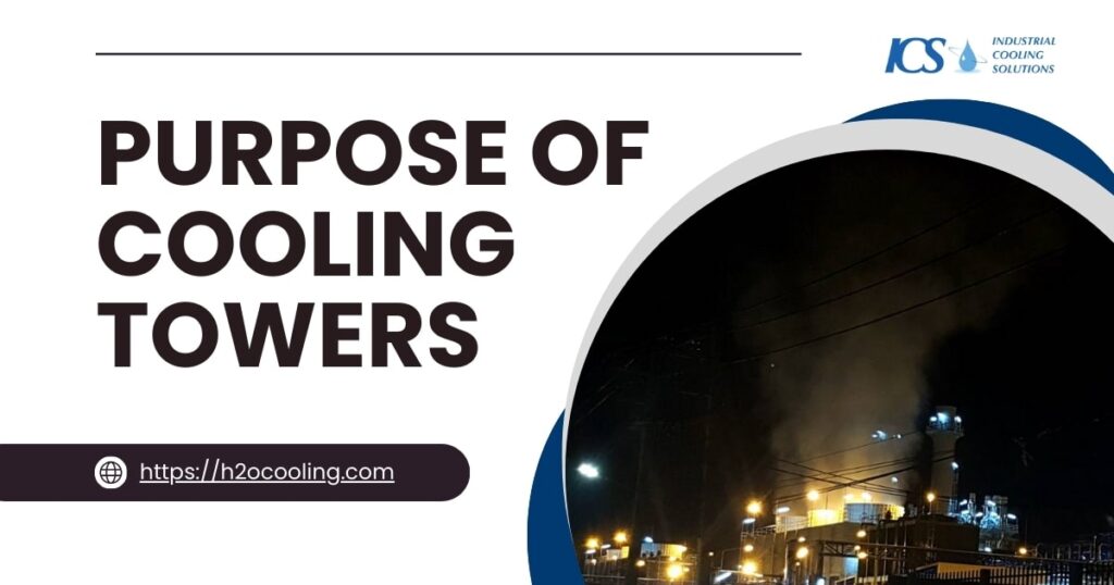 Purpose of cooling towers 