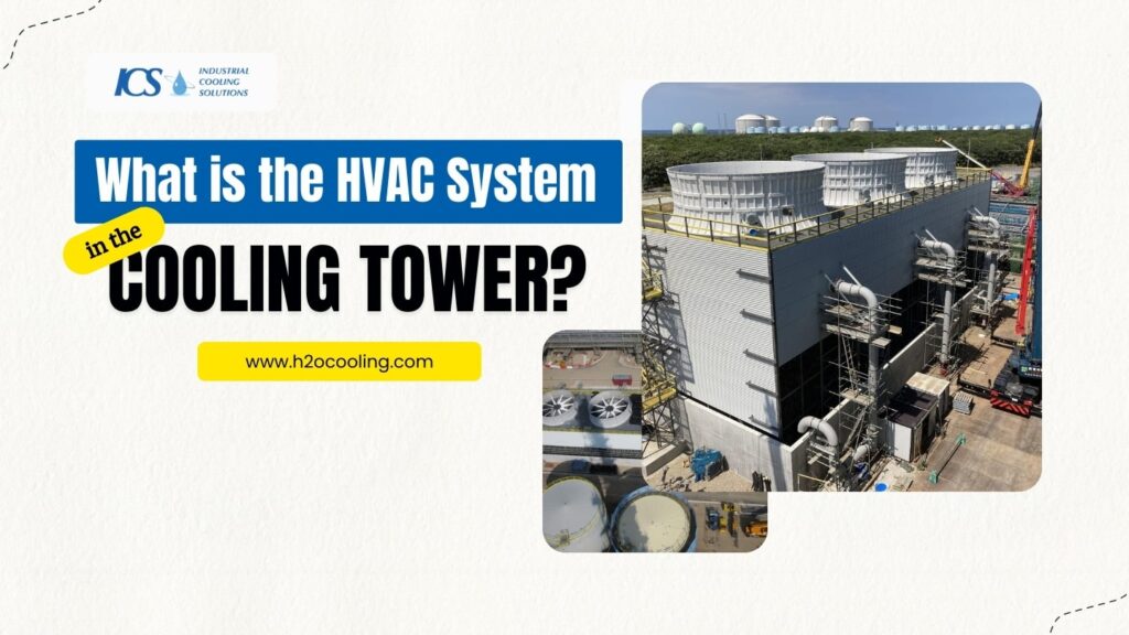 HVAC System in the Cooling Tower