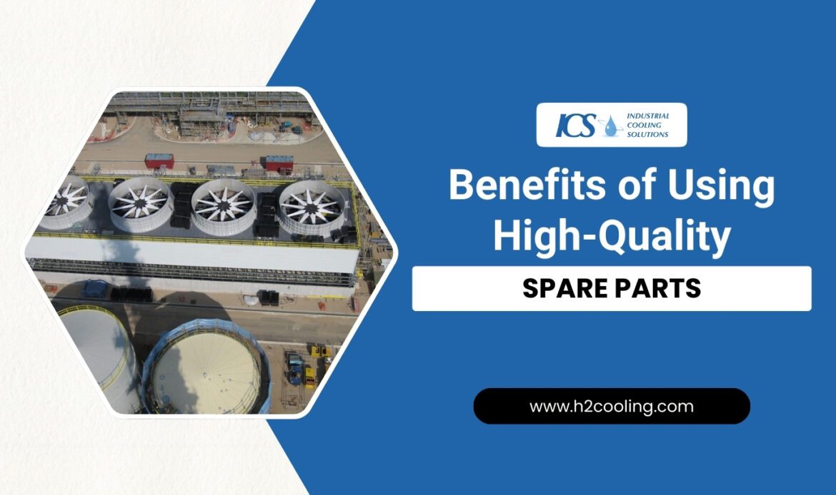 Benefits of Using High Quality Spare Parts