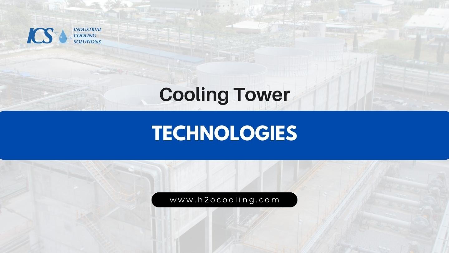 Cooling Tower Technologies -h2ocooling
