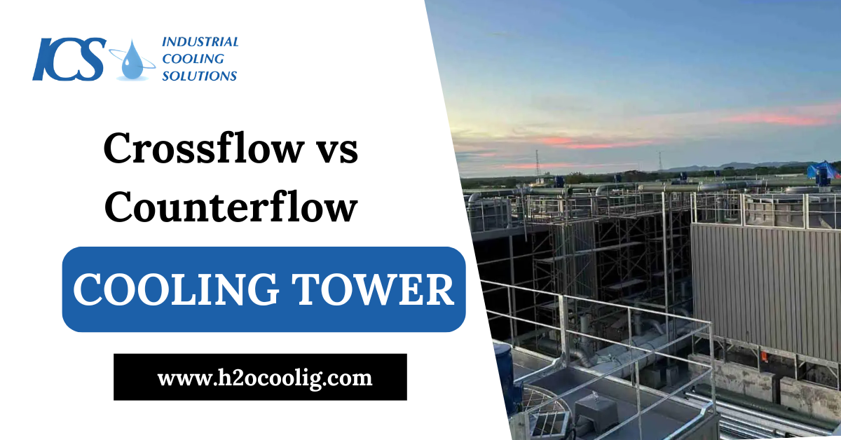 Crossflow vs Counterflow Cooling Tower - h2ocooling