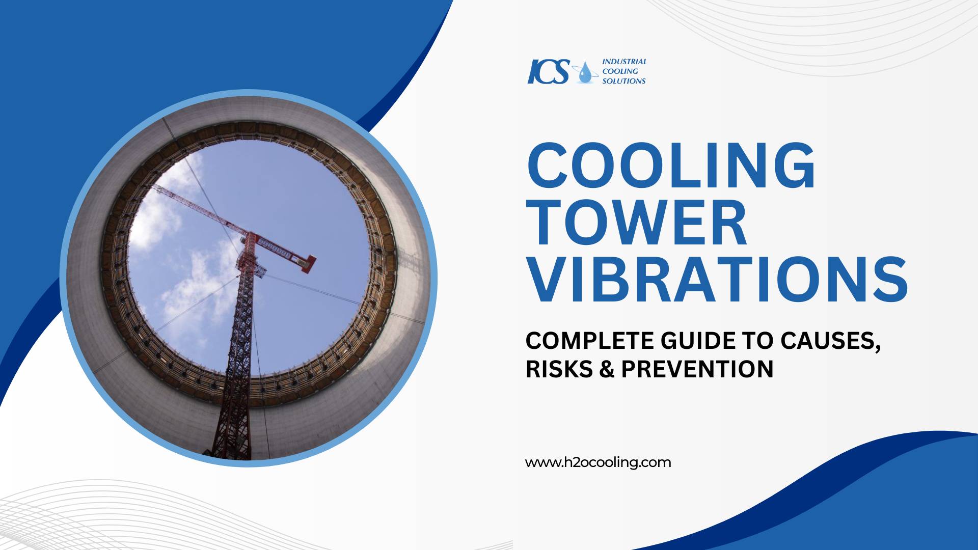 Cooling Tower Vibrations Causes, Risks & Prevention Guide