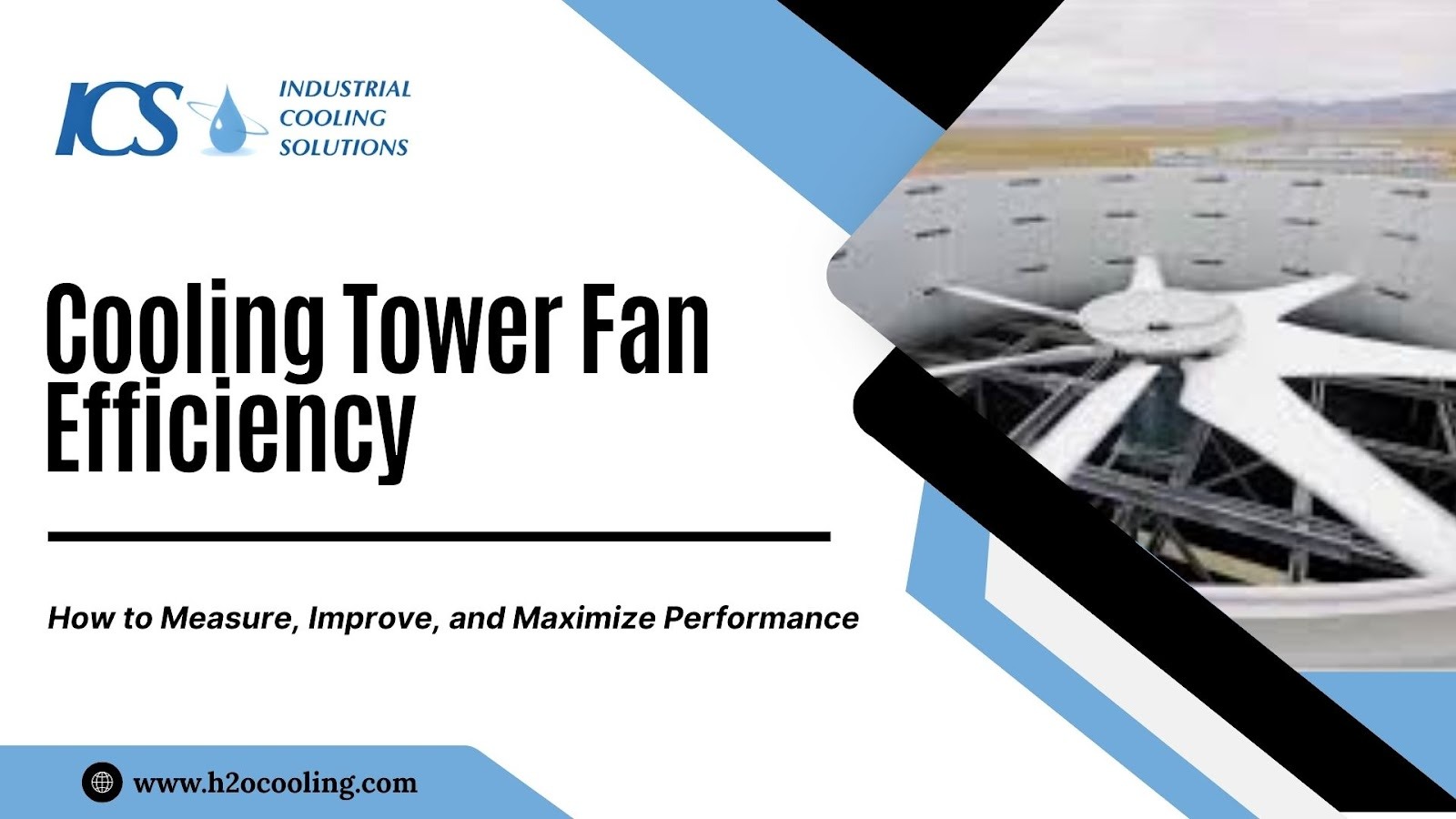 Cooling Tower Fan Efficiency: Measure, Improve & Maximize