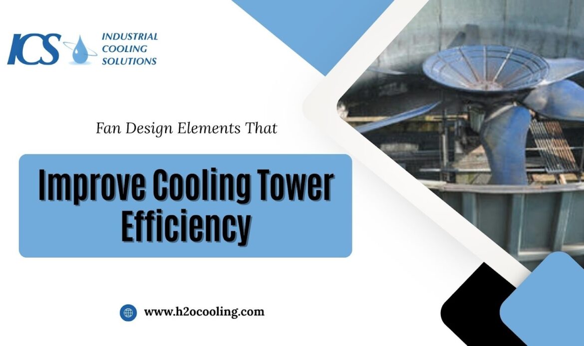 Cooling Tower Fan Efficiency: Measure, Improve & Maximize