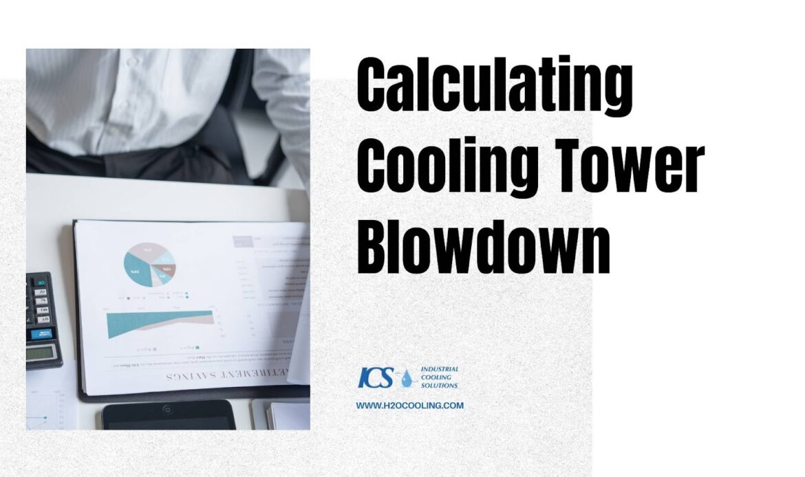 Cooling Tower Blowdown Calculation: A Guide for 2026