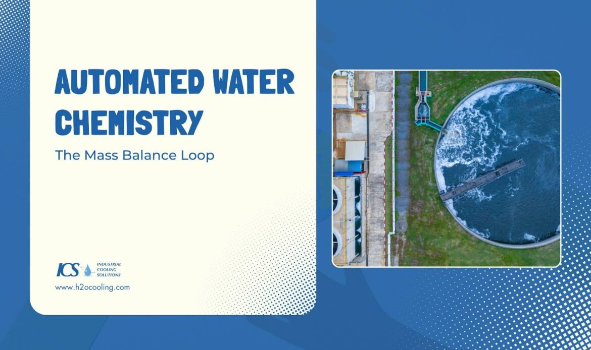 Automated Water Chemistry: The Mass Balance Loop