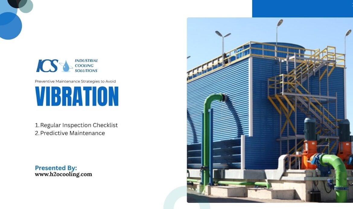 Cooling Tower Excessive Vibration: Causes and Solutions