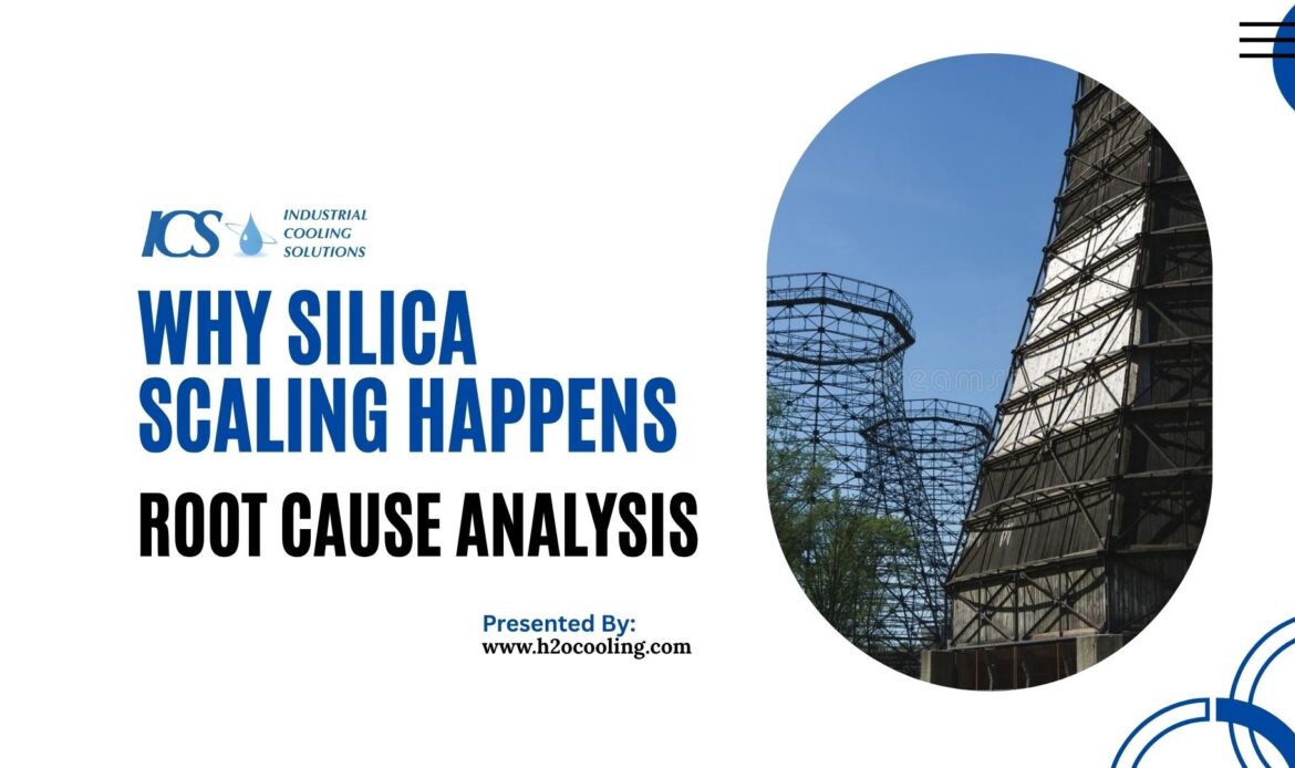 Control Cooling Tower Silica Scaling: Prevention & Treatment in 2026