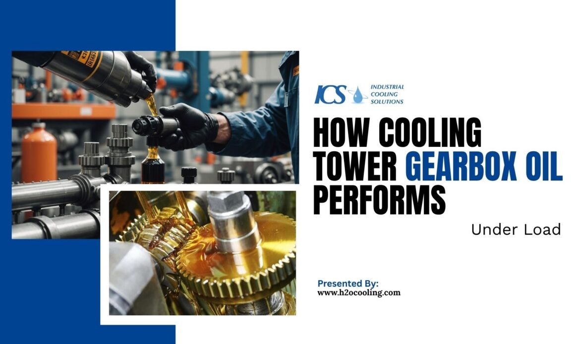 Cooling Tower Gearbox Oil: Selection & Change Intervals